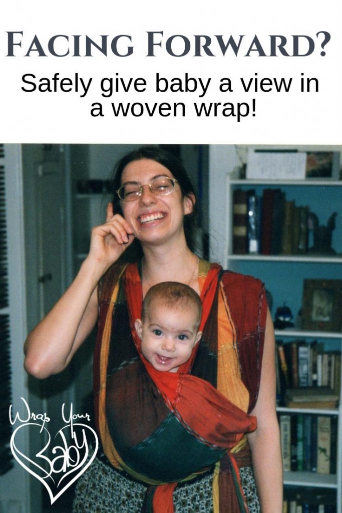 Forward Facing & How to Wrap so Baby Can See Wrap Your Baby