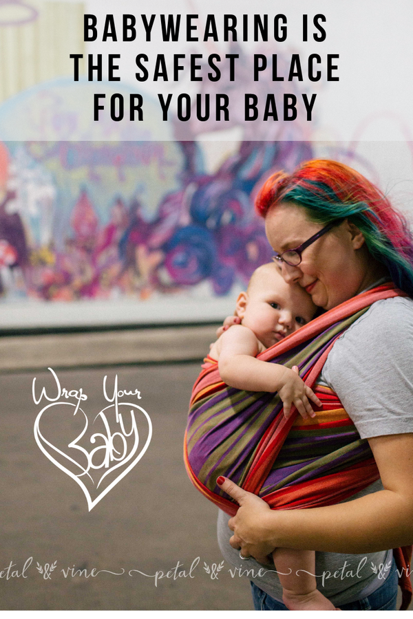 Babywearing Safety - baby is safest in a baby carrier